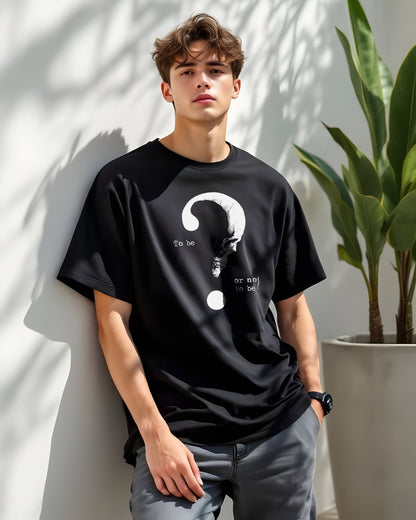 To be or not be Oversized T-shirt